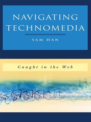 cover image of Navigating Technomedia
